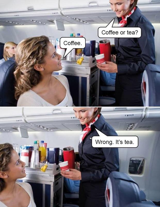 Coffee or tea?