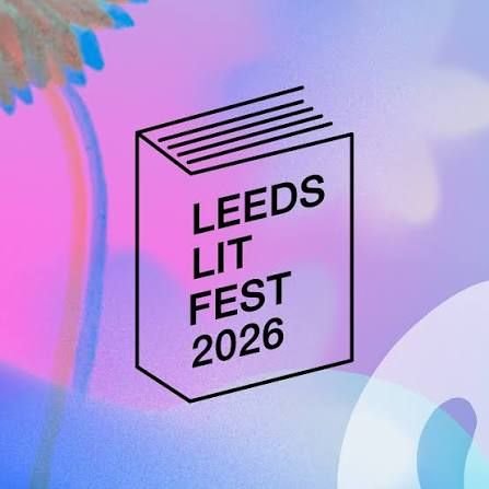 Leeds Lit Fest 2026